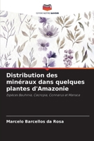 Distribution des minéraux dans quelques plantes d'Amazonie 6207398718 Book Cover