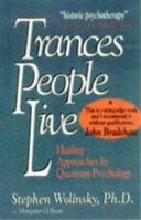 Trances People Live: Healing Approaches in Quantum Psychology 096261842X Book Cover