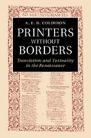 Printers Without Borders: Translation and Textuality in the Renaissance 1107073170 Book Cover