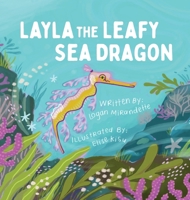 Layla the Leafy Sea Dragon B0HHBY87BG Book Cover