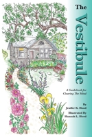 The Vestibule: A Guidebook for Clearing the Mind B0CMTT9G89 Book Cover
