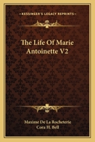 The Life Of Marie Antoinette V2 1163630365 Book Cover