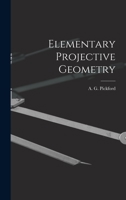 Elementary Projective Geometry 1018956417 Book Cover