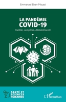 La pandemie Covid-19: Inédite, complexe, déstabilisante (Santé Et Sciences Humaines) (French Edition) 2343234493 Book Cover