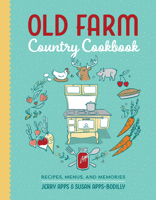 Old Farm Country Cookbook: Recipes, Menus, and Memories 0870208306 Book Cover