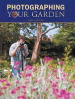 Photographing Your Garden 1861083610 Book Cover