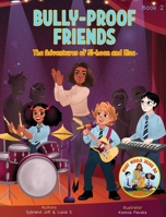 Bully-Proof Friends (What Would Jesus Do Series) Book 2: A Christian Book about Confronting Bullying and Regaining Self-Confidence. 1067225862 Book Cover