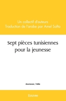 Sept pièces tunisiennes pour la jeunesse (French Edition) 2414446218 Book Cover