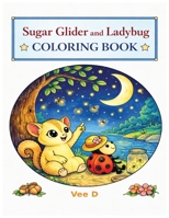 Sugar Glider & Ladybug B0GX9MTTBB Book Cover