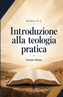 Introduzione alla teologia pratica: La fede vissuta nella vita personale, nella chiesa e nella missione (Scuola Biblica) (Italian Edition) B0H8J7VBKQ Book Cover