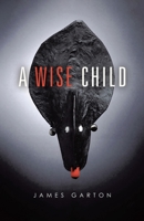 A Wise Child 0228836522 Book Cover