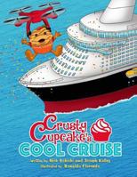 Crusty Cupcake's Cool Cruise 1978240147 Book Cover
