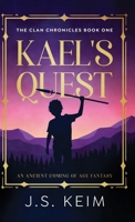 Kael's Quest: An Ancient Coming of Age Fantasy (The Clan Chronicles) 1965622607 Book Cover