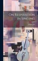 On Respiration in Singing 1146701667 Book Cover