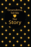 grandma, tell me your story: A guided journal to tell me your memories,keepsake questions.This is a great gift to mom,grandma,nana,aunt and auntie ... to share their early life on like Birthday 1673048544 Book Cover