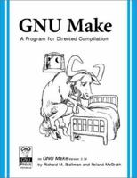 GNU Make: A Program for Directing Recompilation, for version 3.81 1882114795 Book Cover