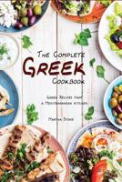 The Complete Greek Cookbook: Greek Recipes from a Mediterranean Kitchen 1981547967 Book Cover