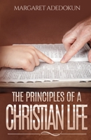 The Principles of a Christian Life B08YQFT1V7 Book Cover