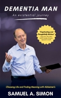 Dementia Man : An Existensial Journey 1737909731 Book Cover