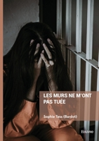 Les murs ne m'ont pas tuée: Entre rébellion et paranormal 2414822406 Book Cover