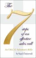 The 7 Steps of an Effective Sales Call: An F.M.C.G. Salesman's Bible 1543700047 Book Cover