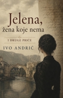 Jelena, zena koje nema (Serbian Edition) B0H3DBBHDV Book Cover