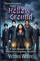 Hollow Ground: A Dark Reverse Harem Paranormal Academy Romance (Thornveil Academy) B0GXG98NMD Book Cover