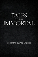 Tales of the Immortal 1637280599 Book Cover