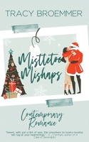 Mistletoe Mishaps 1951637151 Book Cover
