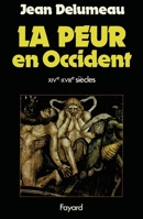 La peur en Occident, XIVe-XVIIIe siècles: Une cité assiégée 2213005567 Book Cover