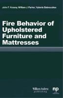 Fire Behavior of Upholstered Furniture and Mattresses (Safety, Health & Hygiene) 0815514573 Book Cover