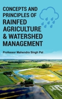 Concepts and Principles of Rainfed Agriculture & Watershed Management 9391383653 Book Cover