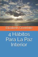 4 Hbitos Para La Paz Interior 1095829181 Book Cover