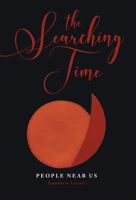 The Searching Time: People Near Us 1525591304 Book Cover