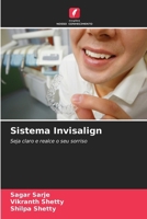 Sistema Invisalign: Seja claro e realce o seu sorriso (Portuguese Edition) 6205110628 Book Cover