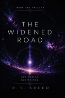 The Widened Road (The Wide Sky Trilogy) B0HBHFNLMK Book Cover