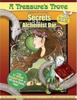 Secrets of the Alchemist Dar (A Treasure's Trove) 0976061880 Book Cover