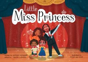 Little Miss Princess 1736649108 Book Cover