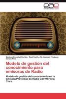 Modelo de Gestion del Conocimiento Para Emisoras de Radio 3846565288 Book Cover