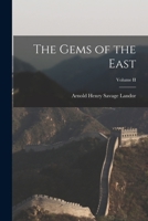 The Gems of the East; Volume II 1147280525 Book Cover
