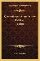 Quaestiones Ammianeae Criticae 1165650738 Book Cover