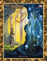 The Complete Guide to Fey (Complete Guide) 0976314215 Book Cover