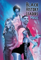 Black History Leaders: Music: Beyonce, Drake, Nikki Minaj and Prince 1954044445 Book Cover