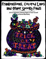 Frankensteins, Colored Lines and Other Spooky Finds 153768809X Book Cover
