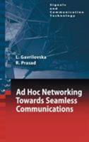 Ad-Hoc Networking Towards Seamless Communications 1402050658 Book Cover