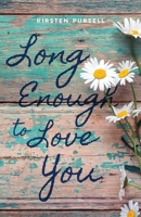 Long Enough to Love You 1639887555 Book Cover