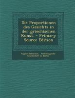 Die Proportionen Des Gesichts in Der Griechischen Kunst. 1295619563 Book Cover