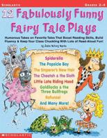 12 Fabulously Funny Fairy Tale Plays 0439153891 Book Cover