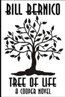 Tree of Life: (A Cooper Novel) 1537588907 Book Cover
