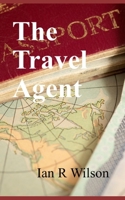 The Travel Agent B08QWBZ5DT Book Cover
